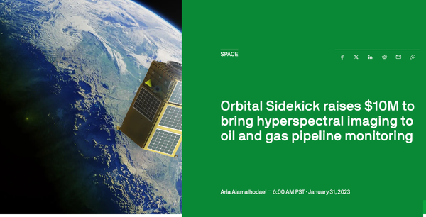 Portfolio Update: Orbital Sidekick raises $10M to bring hyperspectral imaging to oil and gas pipeline monitoring